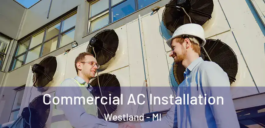  Commercial AC Installation Westland - MI